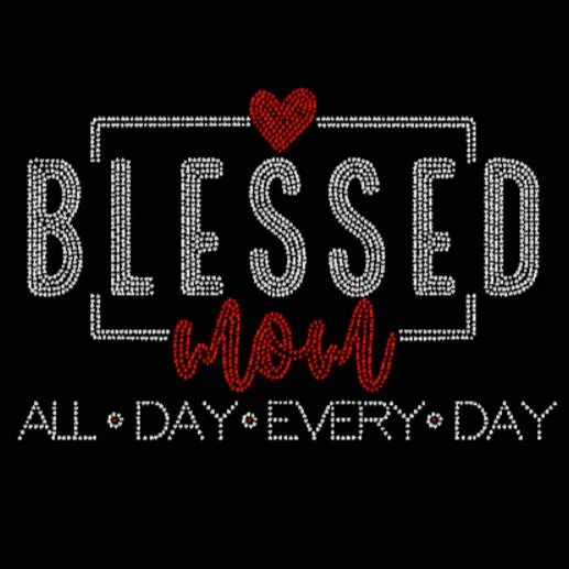 Blessed Mom All Day Every Day Rhinestone Transfer