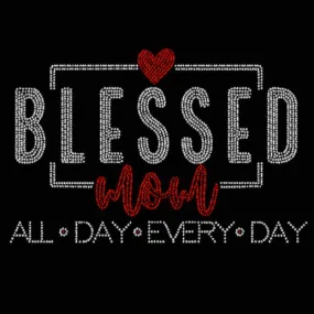 Blessed Mom All Day Every Day Rhinestone Transfer